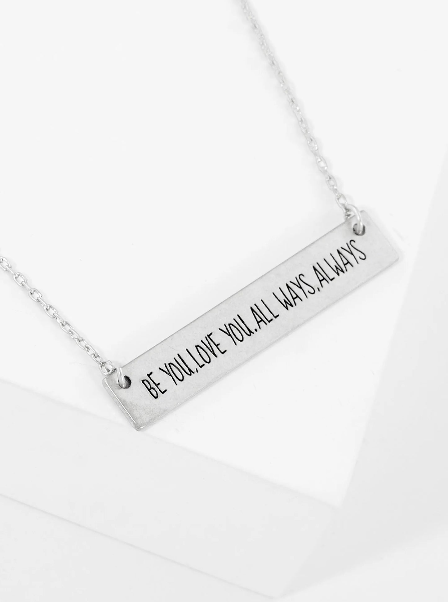 Be You Love You All Ways Always Engraved Horizontal Bar Pendant Necklace