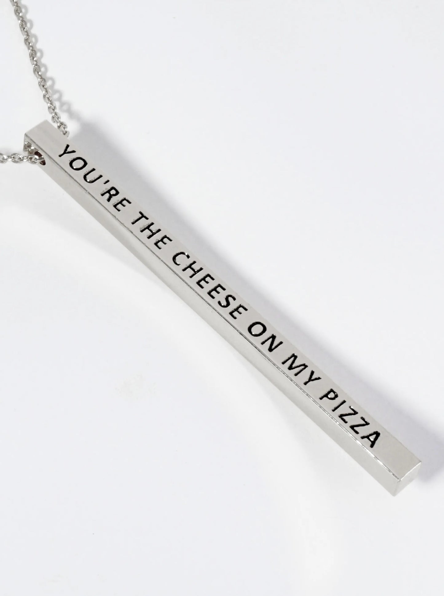 You Are The Cheese On My Pizza Engraved Vertical Bar Pendant Inspirational Necklace