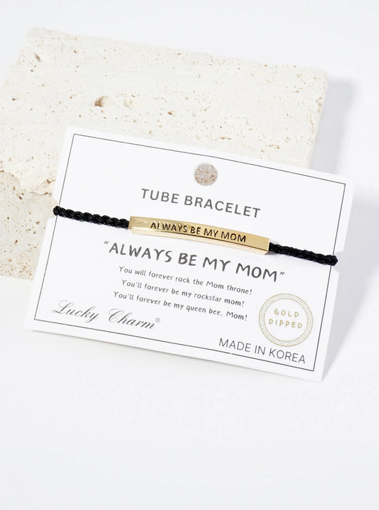 Always Be My Mom Engraved 18K Gold Dipped Curved Brass Tube Bar Adjustable Pull Tie Bracelet