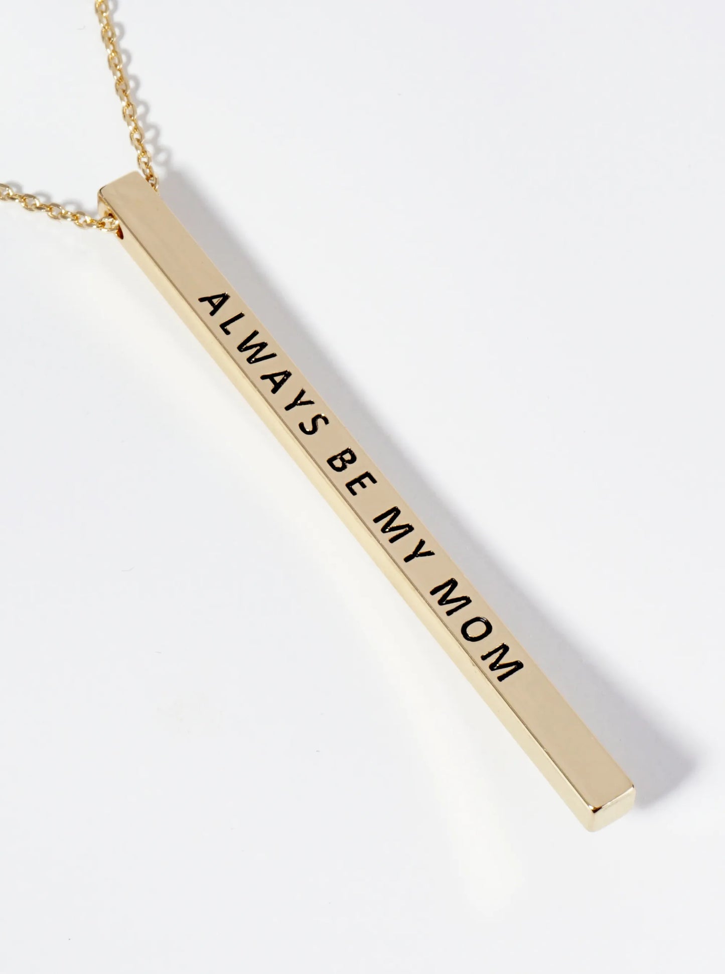 Always Be My Mom Engraved Vertical Bar Pendant Inspirational Necklace