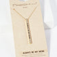 Always Be My Mom Engraved Vertical Bar Pendant Inspirational Necklace