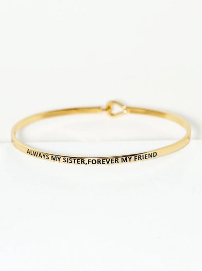 Always My Sister Forever My Friend Engraved Inspirational Bangle Bracelet