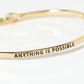 Anything Is Possible Engraved Inspirational Bangle Bracelet