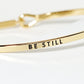 Be Still Engraved Inspirational Bangle Bracelet