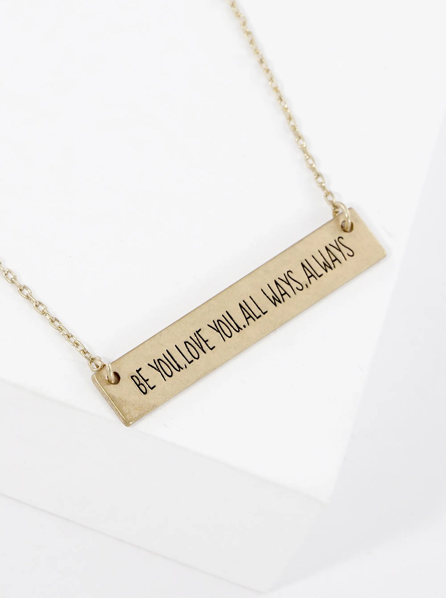 Be You Love You All Ways Always Engraved Horizontal Bar Pendant Necklace