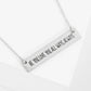 Be You Love You All Ways Always Engraved Horizontal Bar Pendant Necklace