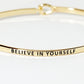 Believe In Yourself Engraved Inspirational Bangle Bracelet
