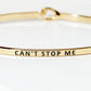 Cant Stop Me Engraved Inspirational Bangle Bracelet