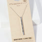 Dear Mom I Love You Engraved Vertical Bar Pendant Inspirational Necklace
