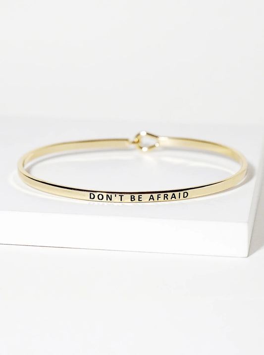 Dont Be Afraid Engraved Inspirational Bangle Bracelet