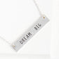 Dream Big Engraved Horizontal Bar Pendant Necklace