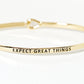 Expect Great Things Engraved Inspirational Bangle Bracelet