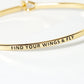 Find Your Wings And Fly Engraved Inspirational Bangle Bracelet