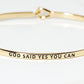 God Said Yes You Can Engraved Inspirational Bangle Bracelet