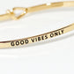 Good Vibes Only Engraved Inspirational Bangle Bracelet