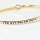 I Am Worthy I Am Loved Engraved Inspirational Bangle Bracelet