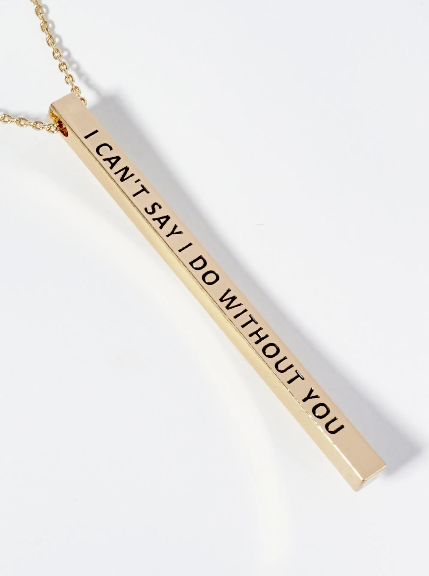 I Cant Say I Do Without You Engraved Vertical Bar Pendant Inspirational Necklace