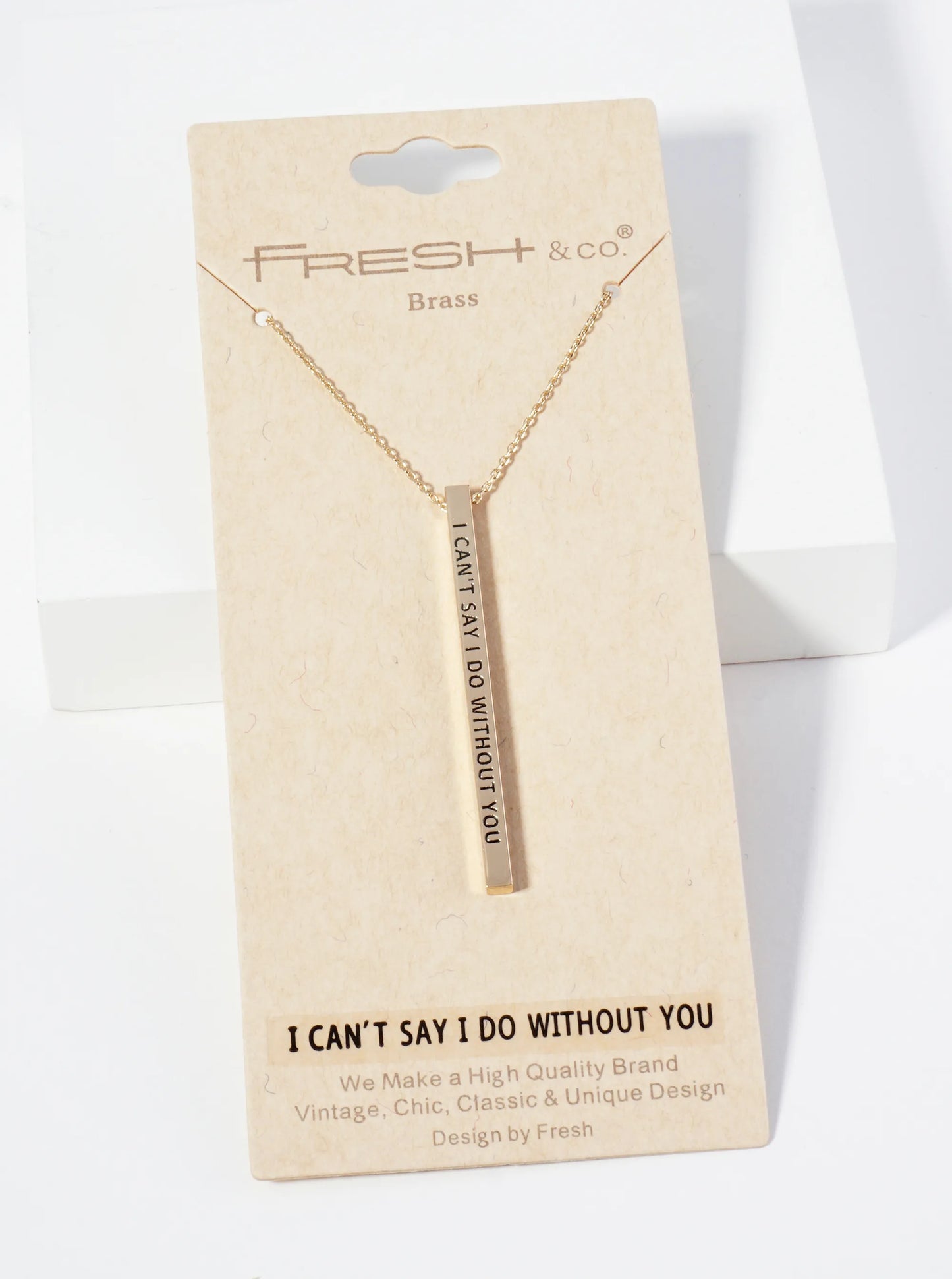 I Cant Say I Do Without You Engraved Vertical Bar Pendant Inspirational Necklace