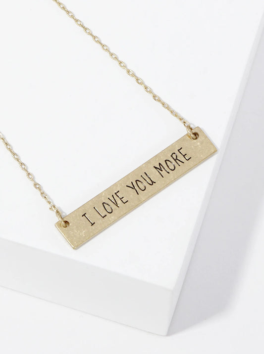 I Love You More Engraved Horizontal Bar Pendant Necklace