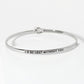 I Would Be Lost Without You Engraved Inspirational Bangle Bracelet