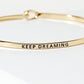 Keep Dreaming Engraved Inspirational Bangle Bracelet