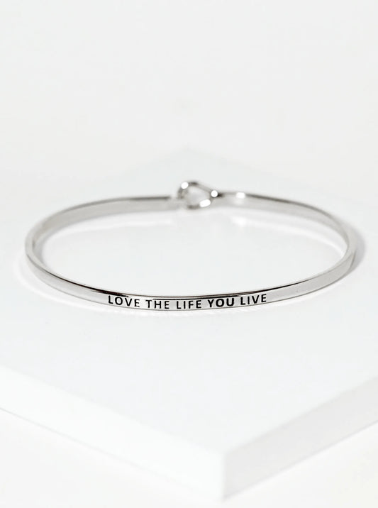 Love The Life You Live Engraved Inspirational Bangle Bracelet