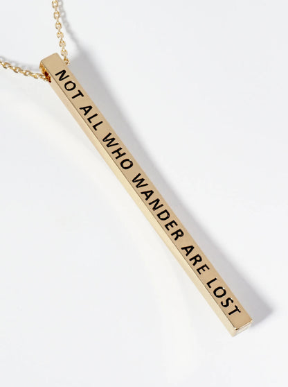 Not All Who Wander Are Lost Engraved Vertical Bar Pendant Inspirational Necklace