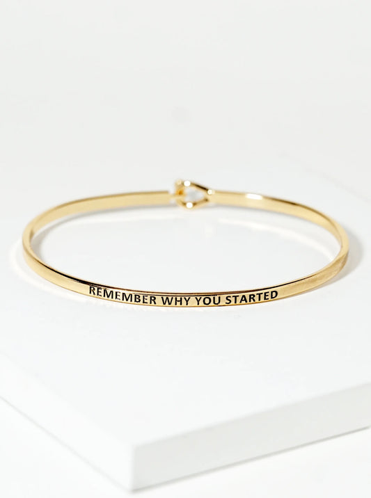 Remember Why You Started Engraved Inspirational Bangle Bracelet