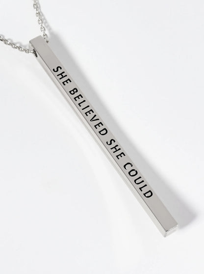 She Believed She Could Engraved Vertical Bar Pendant Inspirational Necklace