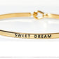 Sweet Dream Engraved Inspirational Bangle Bracelet