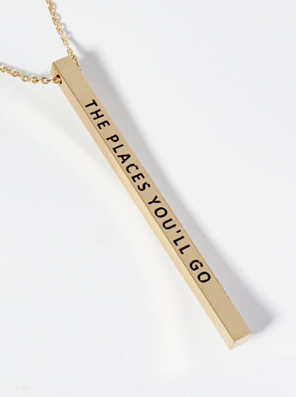 The Places You Will Go Engraved Vertical Bar Pendant Inspirational Necklace
