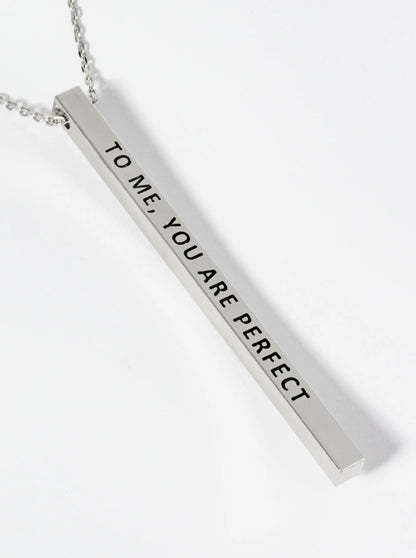 To Me You Are Perfect Engraved Vertical Bar Pendant Inspirational Necklace