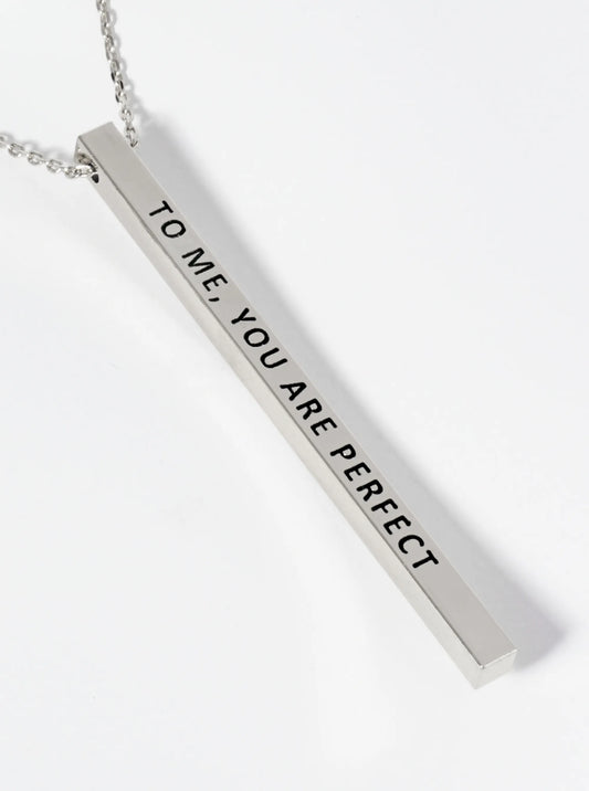 To Me You Are Perfect Engraved Vertical Bar Pendant Inspirational Necklace