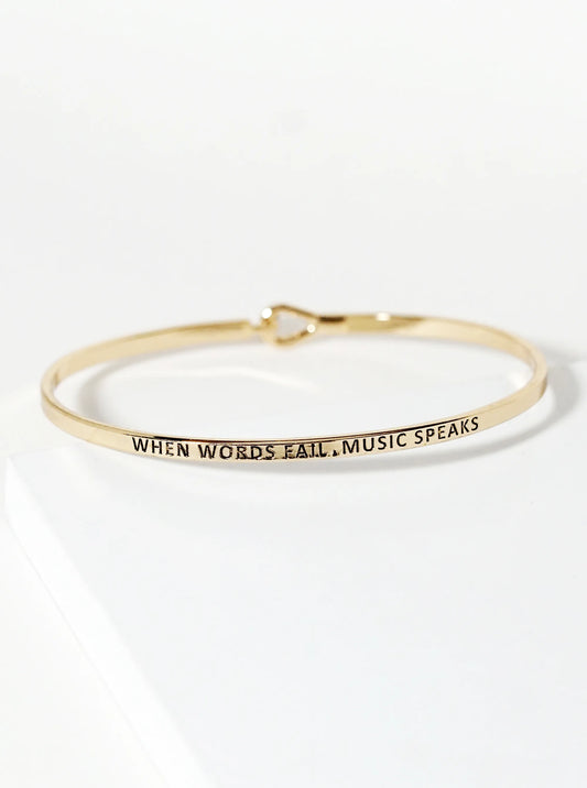 When Words Fail Music Speaks Engraved Inspirational Bangle Bracelet