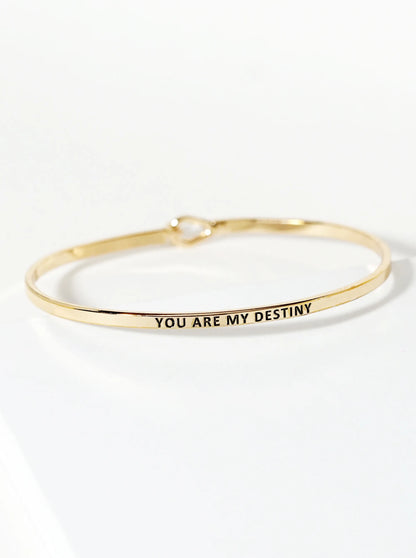 You Are My Destiny Engraved Inspirational Bangle Bracelet