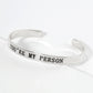 You Are My Person Engraved 18K Gold Dipped Open Cuff Bangle Bracelet