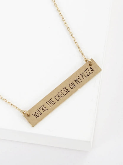 You Are The Cheese On My Pizza Engraved Horizontal Bar Pendant Necklace