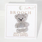 Teddy-Bear 18K-Gold-Dipped Brass Brooch